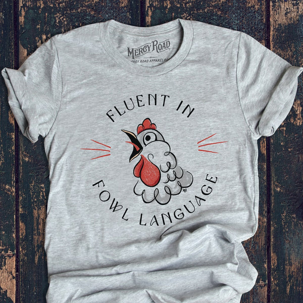 Funny Chicken T shirt, Fluent In Fowl Language Shirt, Hen Rooster Saying T-shirt