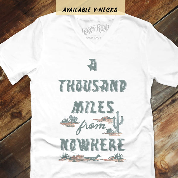 Thousand Miles From Nowhere T Shirt, Country Music Shirt, Road Trip Tee