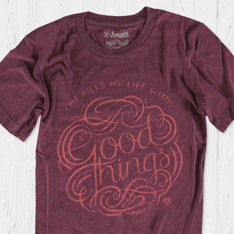 He Fills My Life With Good Things Christian T-Shirt | Maroon Triblend Psalm 103 Tee