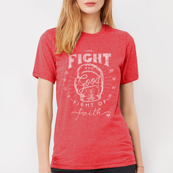 Fight the Good Fight of Faith Christian T shirt for women | Red Triblend Tee with 1 Timothy 6:12