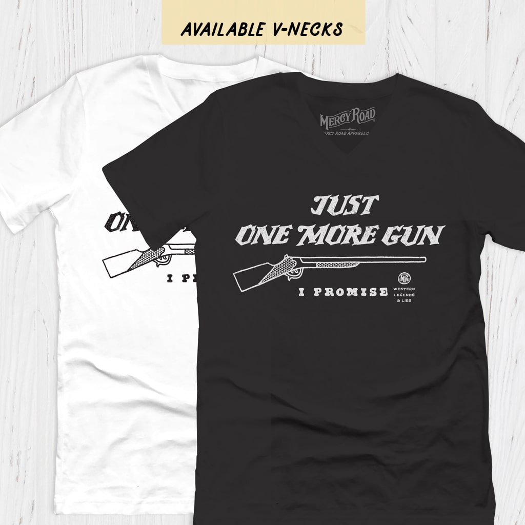 Funny Hunting T Shirt, Just One More Gun Shirt, Gun Enthusiast Tshirt